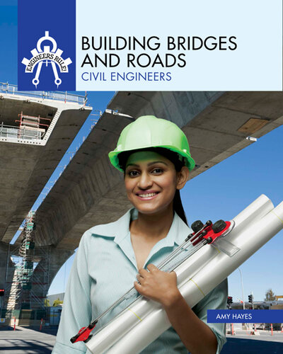 Building Bridges and Roads: Civil Engineers