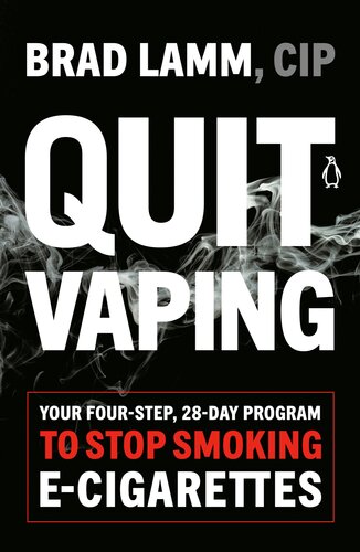 Quit Vaping: Your Four-Step, 28-Day Program to Stop Smoking E-Cigarettes