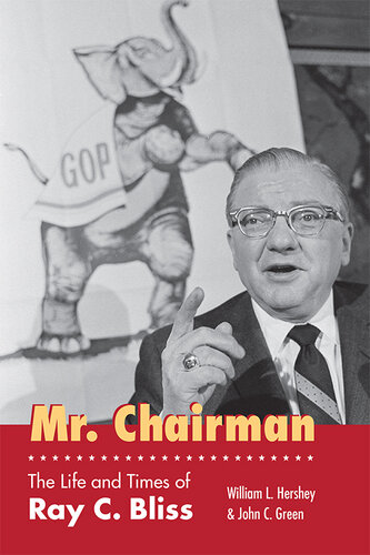 Mr. Chairman: The Life and Times of Ray C. Bliss