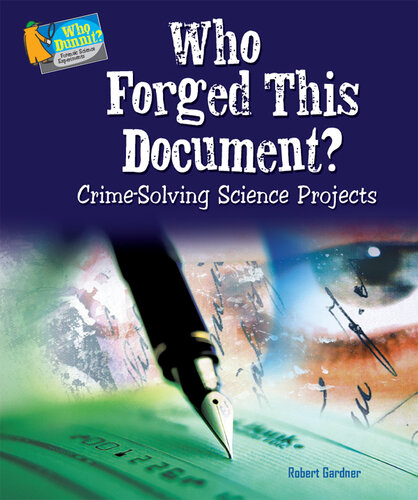 Who Forged This Document?: Crime-Solving Science Projects