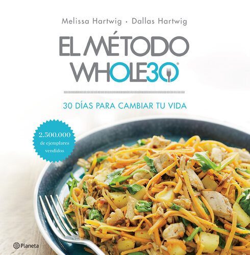 El método Whole30: 30 días para cambiar tu vida