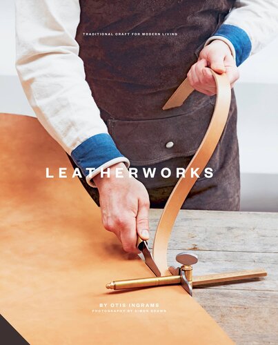 LeatherWorks: Traditional Craft for Modern Living