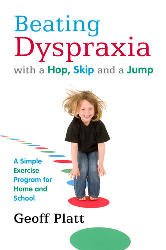 Beating Dyspraxia with a Hop, Skip and a Jump: A Simple Exercise Program for Home and School