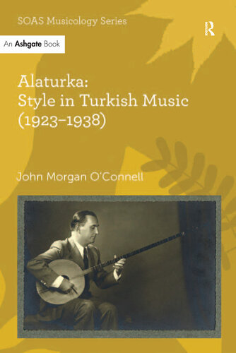 Alaturka: Style in Turkish Music (1923–1938)