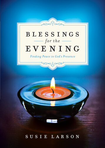 Blessings for the Evening: Finding Peace in God's Presence