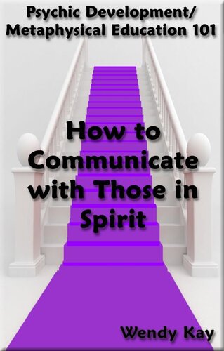 How to Communicate with Those in Spirit