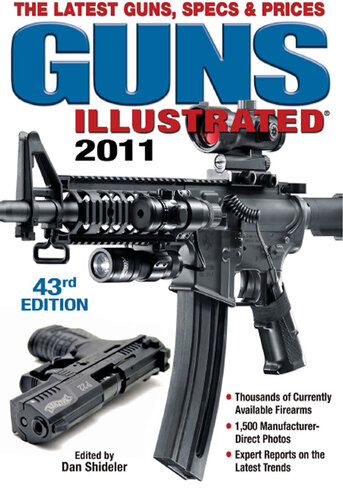 Guns Illustrated 2011: The Latest Guns, Specs & Prices