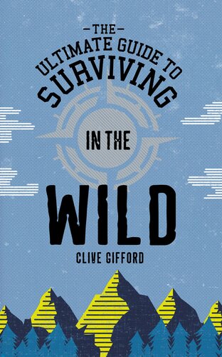 The Ultimate Guide to Surviving in the Wild