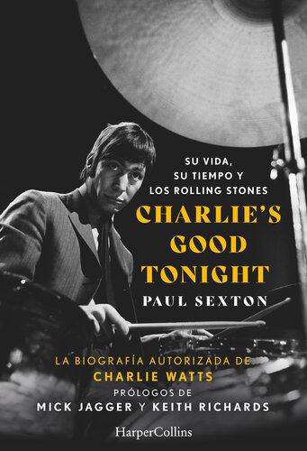 Charlie's Good Tonight. Su vida, su tiempo y los Rolling Stones