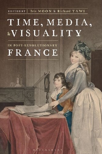 Time, Media, and Visuality in Post-Revolutionary France