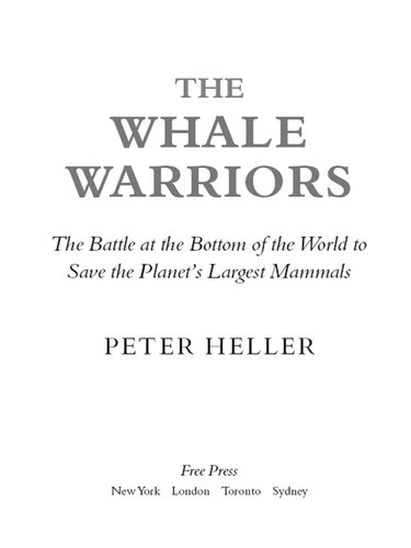 The Whale Warriors: The Battle at the Bottom of the World to Save the Planet's Largest Mammals