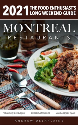 2021 Montreal Restaurants--The Food Enthusiast's Long Weekend Guide