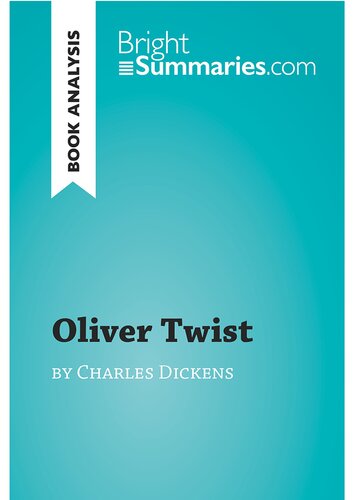 Oliver Twist by Charles Dickens (Book Analysis): Detailed Summary, Analysis and Reading Guide