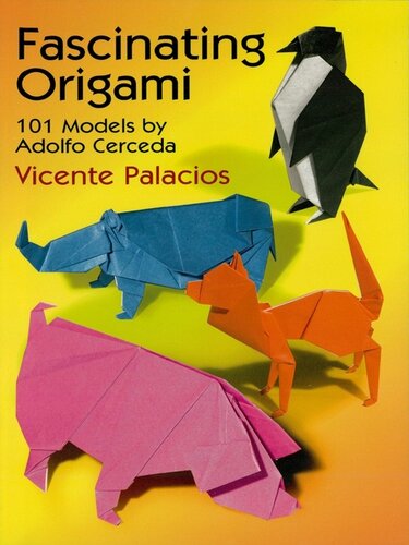 Fascinating Origami: 101 Models by Adolfo Cerceda