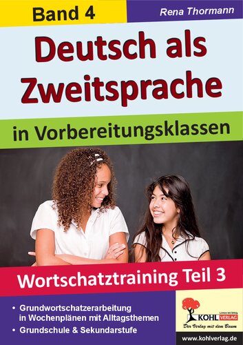 Deutsch als Zweitsprache in Vorbereitungsklassen: Band 4: Wortschatztraining Teil 3