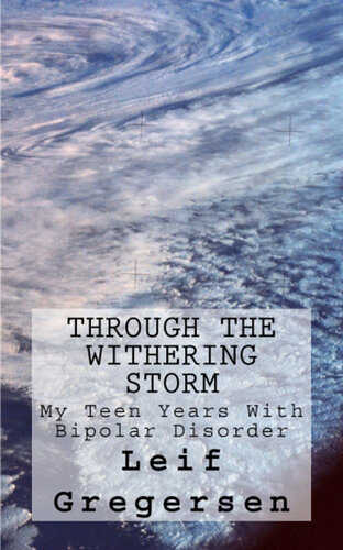 Through the Withering Storm: My Teen Years With