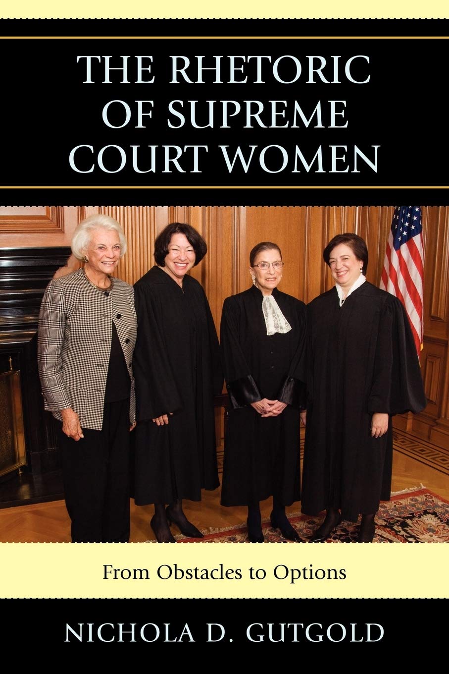 The Rhetoric of Supreme Court Women : From Obstacles to Options