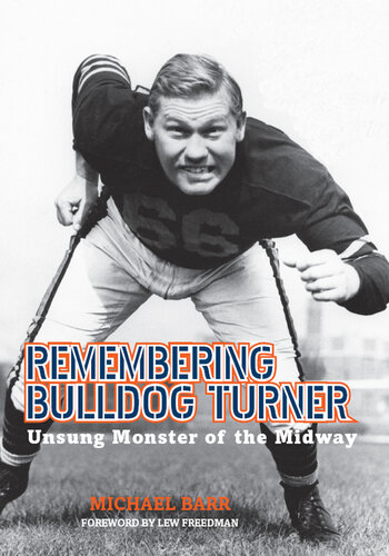 Remembering Bulldog Turner: Unsung Monster of the Midway