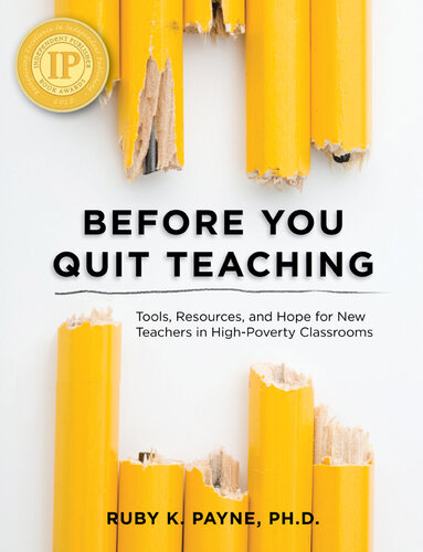 Before You Quit Teaching: Tools, Resources, and Hope for New Teachers In High-Poverty Classrooms