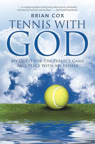 Tennis with God: My Quest for the Perfect Game and Peace with My Father