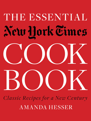 The Essential New York Times Cookbook: Classic Recipes for a New Century ()