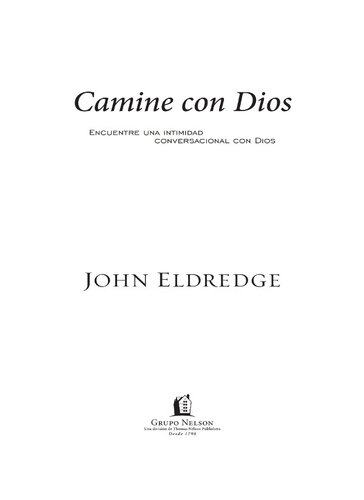 Camine con Dios: Encuentre una intimidad conversacional con Dios