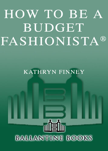 How to Be a Budget Fashionista: The Ultimate Guide to Looking Fabulous for Less