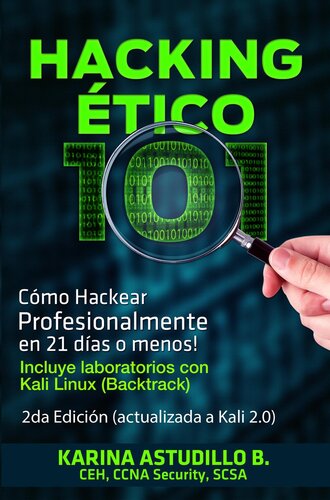 Hacking Ético 101--Cómo hackear profesionalmente en 21 días o menos! 2da Edición