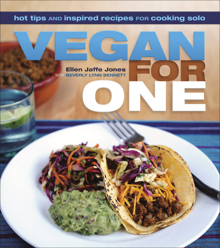 Vegan for One: Hot Tips and Inspired Recipes for Cooking Solo