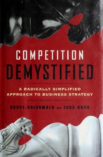 Competition Demystified: A Radically Simplified Approach to Business Strategy