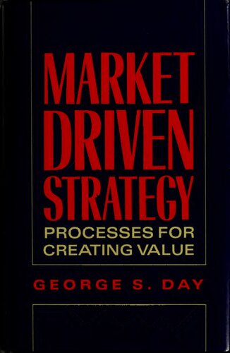 Market Driven Strategy: Processes for Creating Value