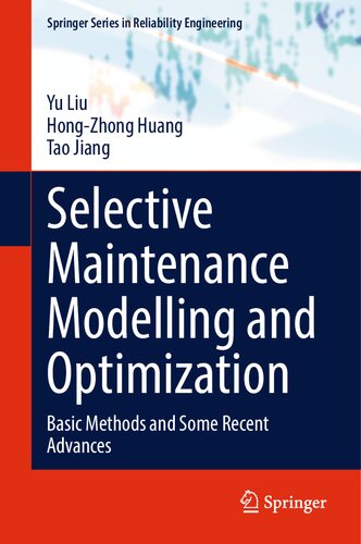 Selective Maintenance Modelling and Optimization: Basic Methods and Some Recent Advances