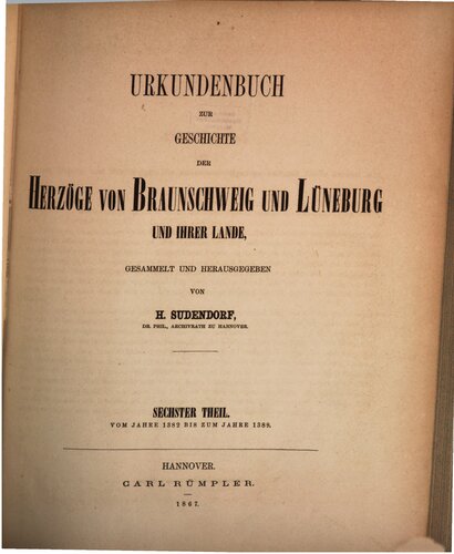 Urkundenbuch zur Geschichte der Herzöge von Braunschweig und Lüneburg und ihrer Lande / Vom Jahre 1382 bis zum Jahre 1388