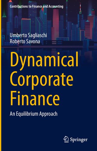 Dynamical Corporate Finance: An Equilibrium Approach