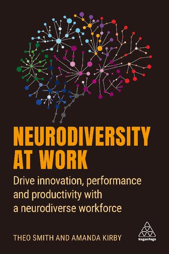 Neurodiversity at Work: Drive Innovation, Performance and Productivity with a Neurodiverse Workforce