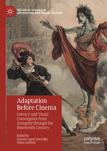 Adaptation Before Cinema: Literary and Visual Convergence from Antiquity through the Nineteenth Century