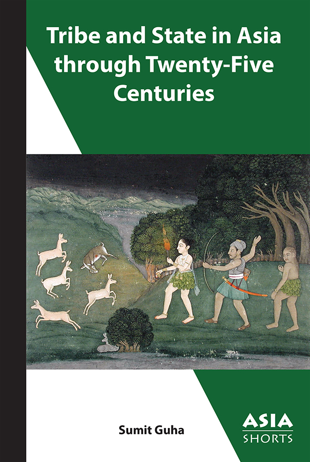 Tribe and State in Asia Through Twenty-Five Centuries