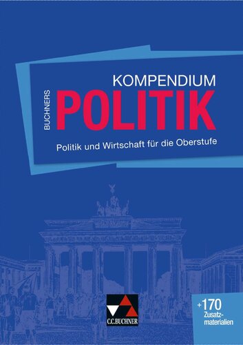 Buchners Kompendium Politik - neu: Politik und Wirtschaft für die Oberstufe