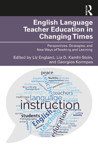 English Language Teacher Education in Changing Times: Perspectives, Strategies, and New Ways of Teaching and Learning