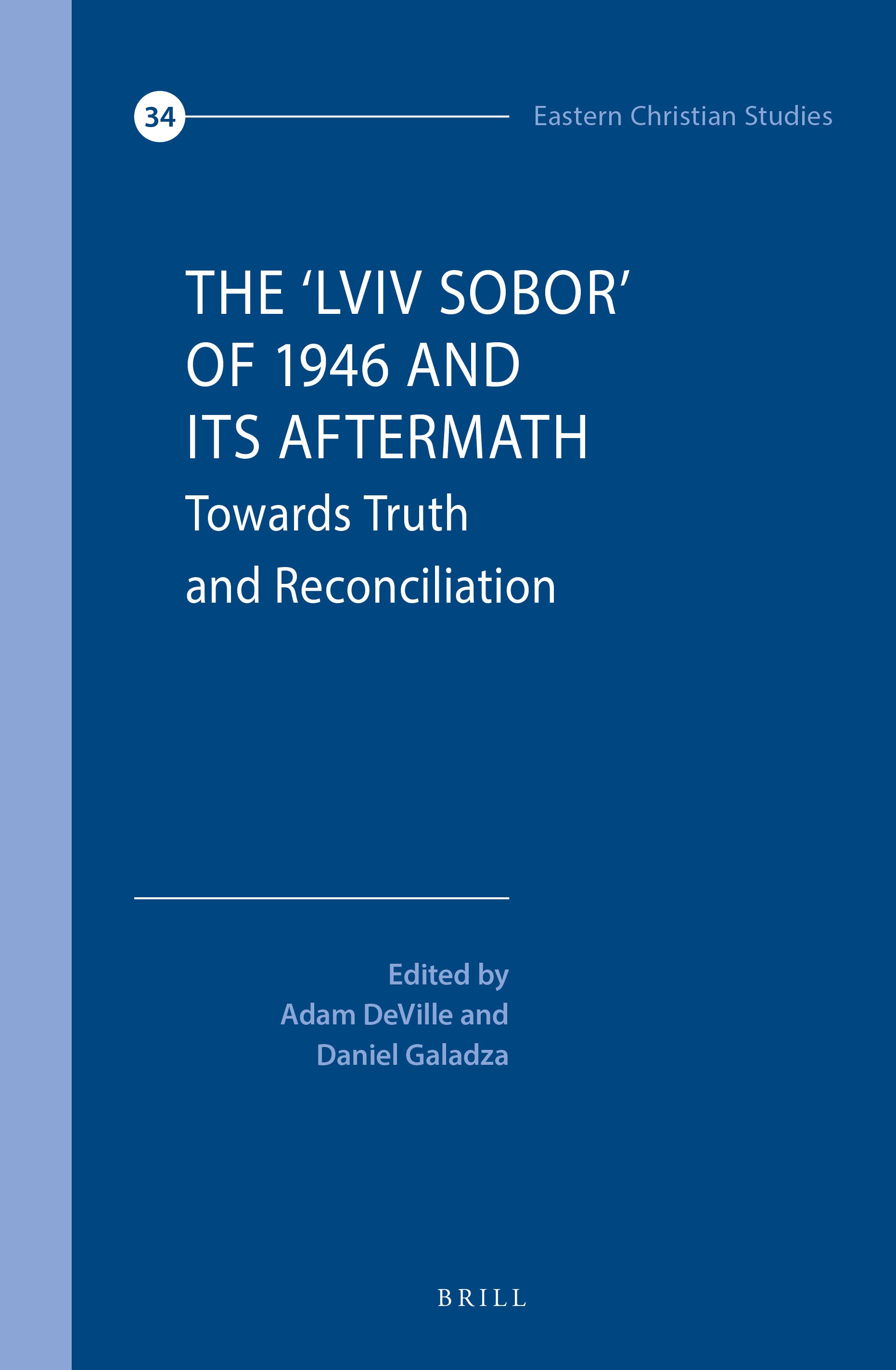 The ‘Lviv Sobor’ of 1946 and Its Aftermath: Towards Truth and Reconciliation