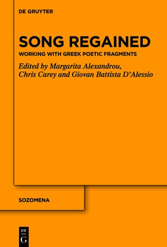 Song Regained: Working with Greek Poetic Fragments