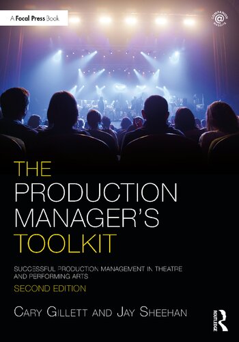 The Production Manager's Toolkit: Successful Production Management in Theatre and Performing Arts