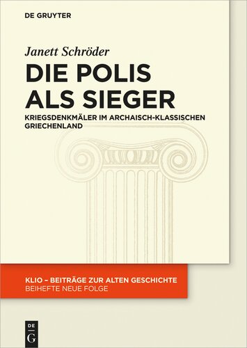 Die Polis als Sieger: Kriegsdenkmäler Im Archaisch-Klassischen Griechenland