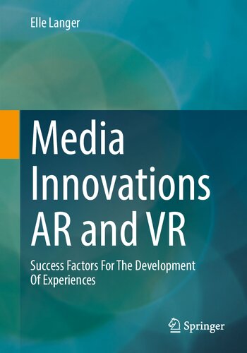 Media Innovations AR and VR: Success Factors For the Development of Experiences