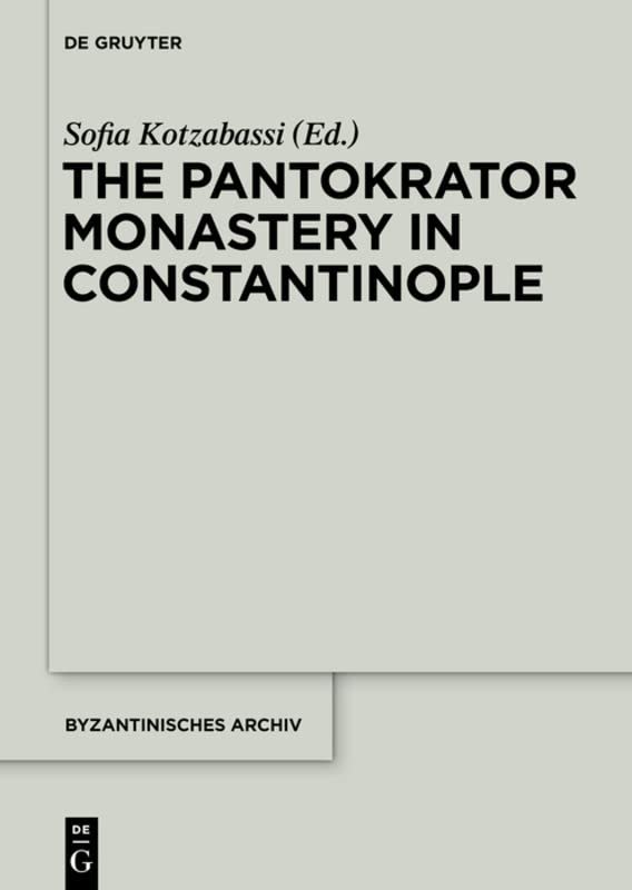 The Pantokrator Monastery in Constantinople