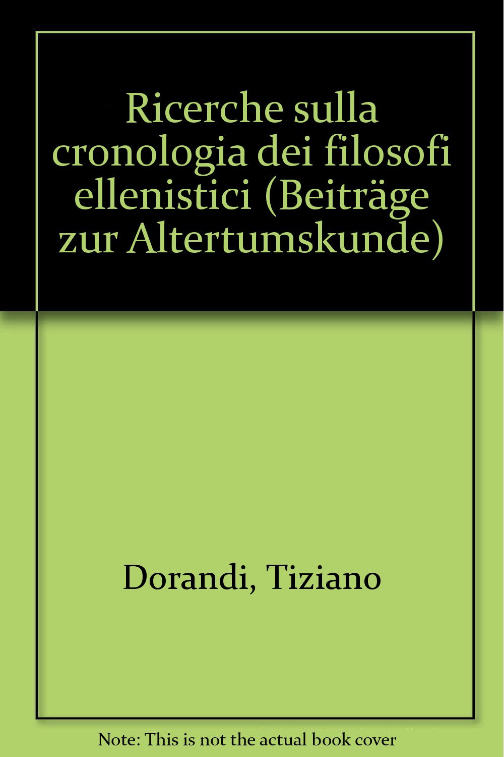 Ricerche sulla cronologia dei filosofi ellenistici.