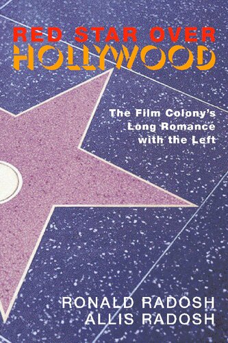 Red Star Over Hollywood: The Film Colony’s Long Romance with the Left