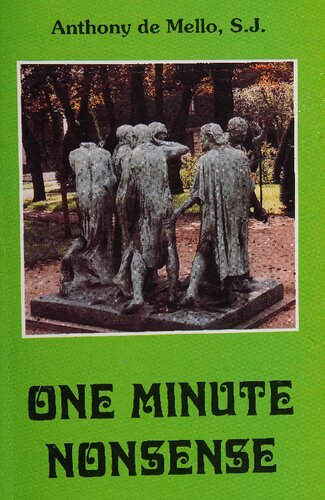 One Minute Nonsense and More One Minute Nonsense (Combined book) - by Anthony De Mello , author of Awareness