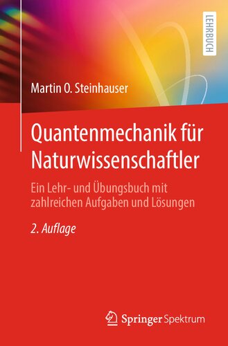 Quantenmechanik für Naturwissenschaftler: Ein Lehr- und Übungsbuch mit zahlreichen Aufgaben und Lösungen