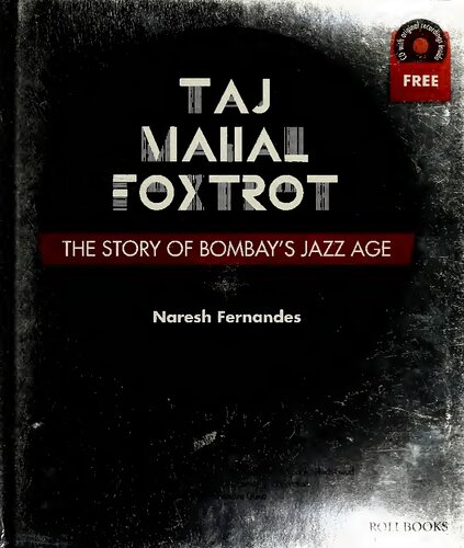 Taj Mahal Foxtrot: The Story of Bombay's Jazz Age